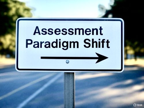 Assessment: paradigm shift&nbsp;required?